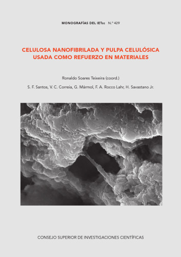 Celulosa nanofibrilada y pulpa celulósica usada como refuerzo en materiales (Monografías del IETcc) (Spanish Edition)