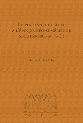 Le personnel cultuel à l'époque néo-sumérienne (ca. 2160-2003 av. J.-C.)