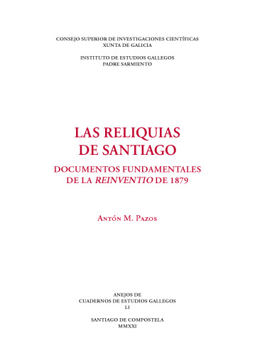 Las reliquias de Santiago : documentos fundamentales de la reinventio de 1879
