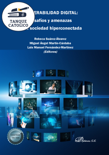 Vulnerabilidad digital: Desafíos y amenazas de la sociedad hiperconectada