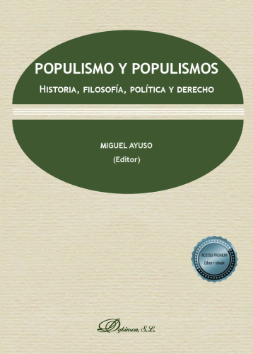 Populismo y populismos: Historia, filosofía, política y derecho