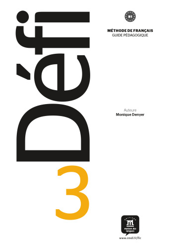 Défi 3 Guide pédagogique: Défi 3 Guide pédagogique (French Edition)