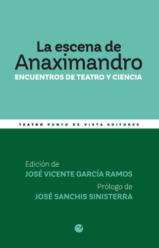 La escena de Anaximandro: Encuentros de teatro y ciencia