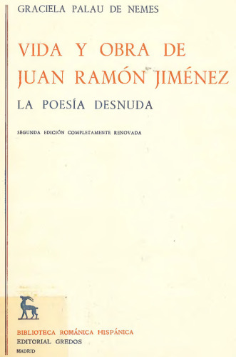 Vida y obra de Juan Ramón Jiménez. La poesía desnuda