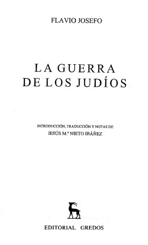 Flavio Josefo: La guerra de los judíos, vol. I (Libros I-III)