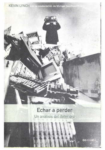 Echar a perder: Un análisis del deterioro