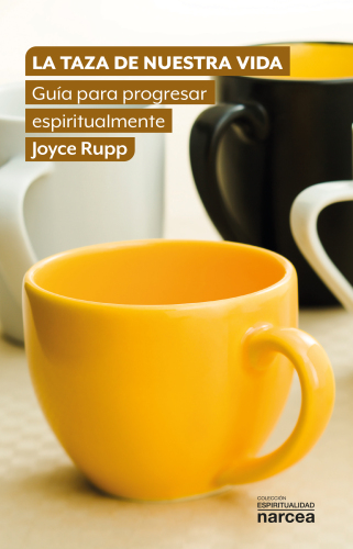 La taza de nuestra vida: Guía para progresar espiritualmente (Espiritualidad) (Spanish Edition)