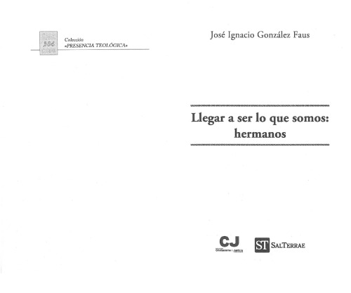 Llegar a ser lo que somos: hermanos
