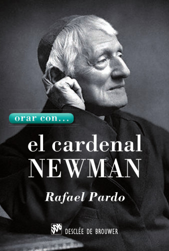 Orar con... el Cardenal Newman (Hablar con Jesús) (Spanish Edition)