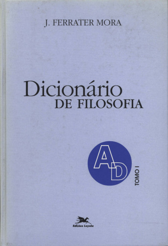 Dicionário de filosofia - Tomo I (A - D)