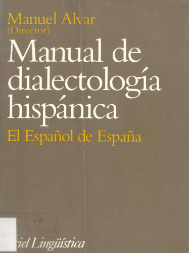 Manual de dialectología hispánica : El español de España