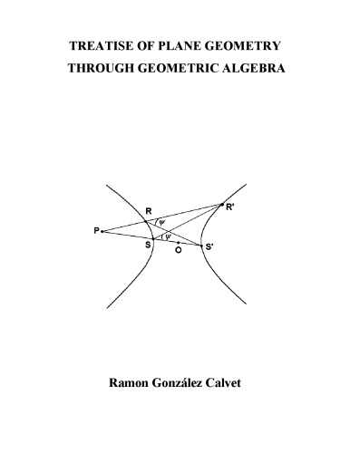 Treatise Of Plane Geometry Through Geometric Algebra