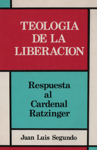 Teología de la liberación : respuesta al cardenal Ratzinger