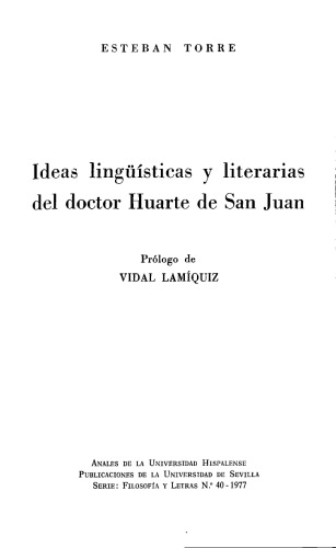 Ideas lingüísticas y literarias del doctor Huarte de San Juan