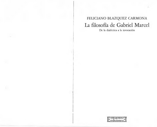 La filosofía de Gabriel Marcel. De la dialéctica a la invocación