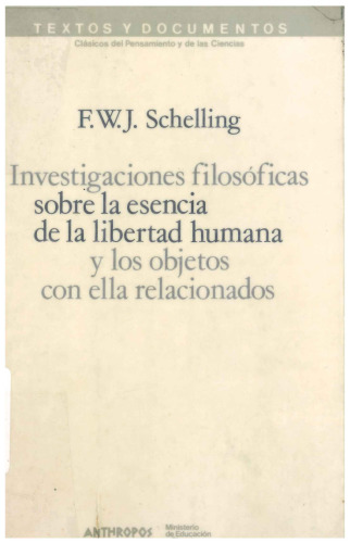 Investigaciones filosóficas sobre la esencia de la Libertad Humana y los objetos con ella relacionados