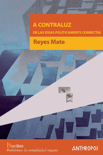A contraluz de las ideas políticamente correctas