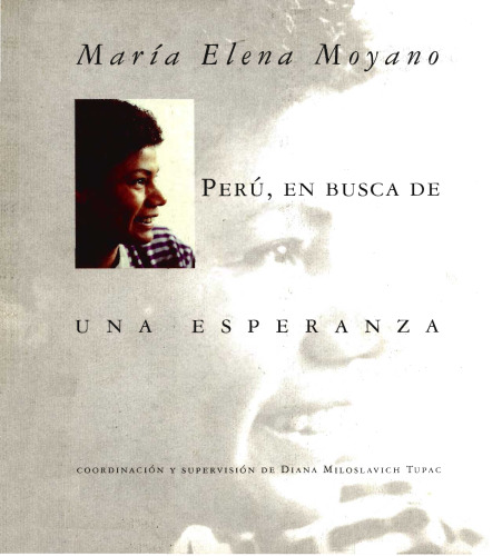 Maria Elena Moyano, Perú en busca de una esperanza