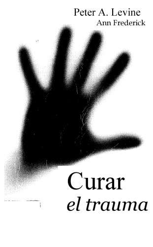 Curar el Trauma / Waking the Tiger