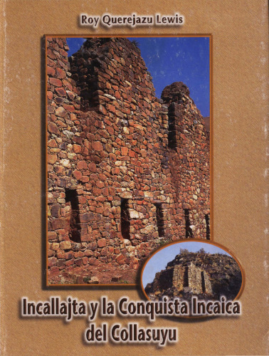 Incallajta y la Conquista Incaica del Collasuyu