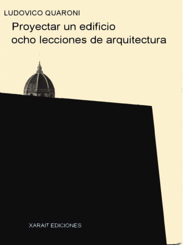 Proyectar un edificio: Ocho lecciones de arquitectura