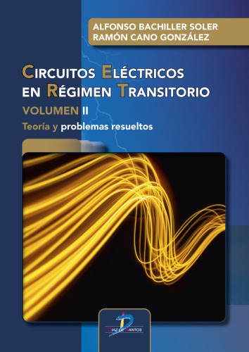 Circuitos Eléctricos en Régimen Transitorio: Teoría y problemas resueltos