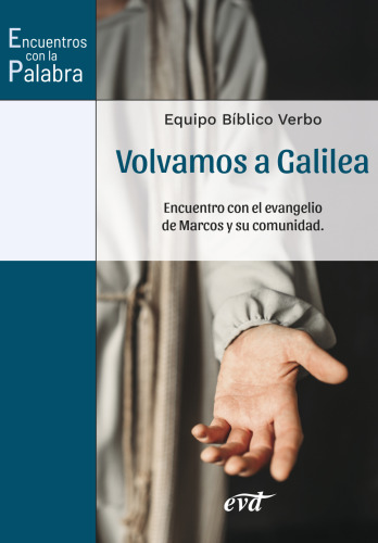Volvamos a Galilea: Encuentro con el evangelio de Marcos y su comunidad