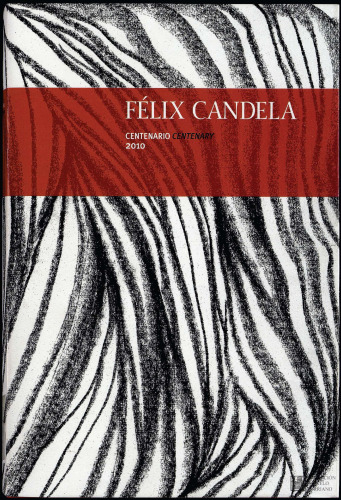 Felix Candela: Centenary 2010