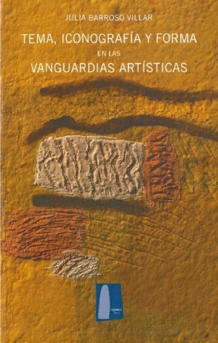 Tema, iconografía y forma en las vanguardias artísticas