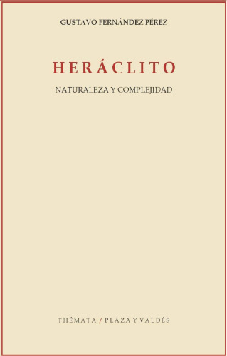 Heraclito / Heraclitus: Naturaleza Y Complejidad / Nature and Complexity