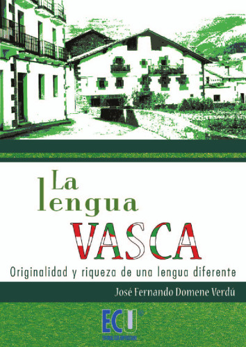 La lengua Vasca: originalidad y riqueza de una lengua diferente