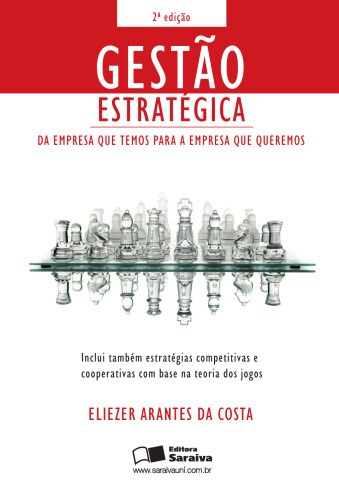 Gestão estratégica: da empresa que temos para a empresa que queremos