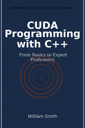 CUDA Programming with C++From Basics to Expert Proficiency