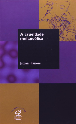 A crueldade melancólica
