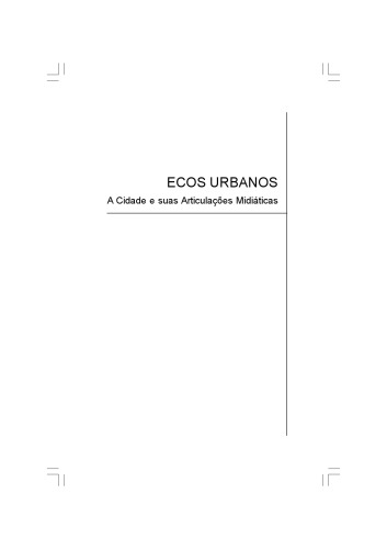 Ecos urbanos: a cidade e suas articulações midiáticas