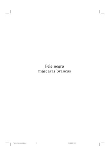 Pele Negra, Mascaras Brancas