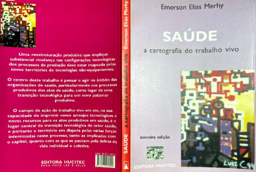 Saúde: A cartografia do trabalho vivo