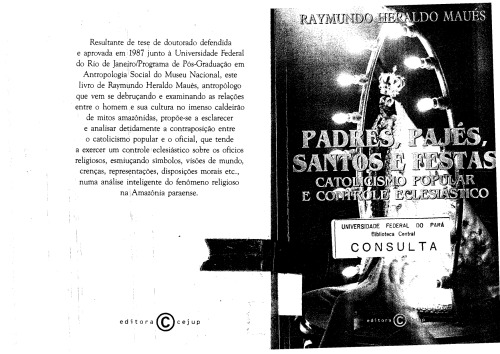 Padres, Pajés, Santos e Festas: catolicismo popular e controle eclesiástico. Um estudo antropológico numa área do interior da Amazônia