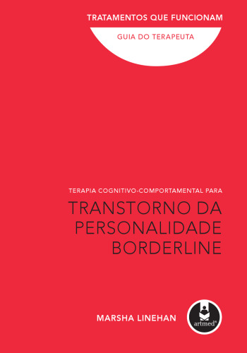 Terapia Cognitivo-Comportamental Para Transtorno da Personalidade Borderline: Guia do terapeuta