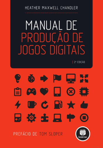 Manual De Produção De Jogos Digitais (Em Portuguese do Brasil)