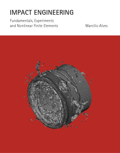 IMPACT ENGINEERING: Fundamentals, Experiments and Nonlinear Finite Elements