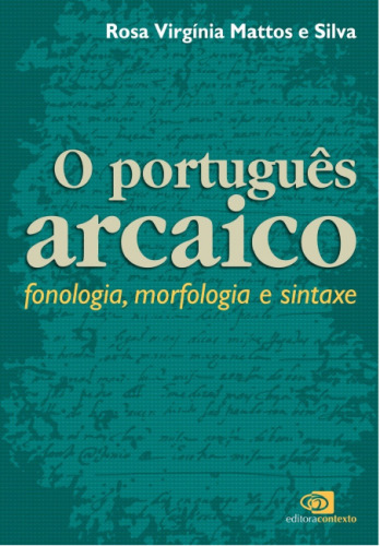 Português arcaico: Fonologia, morfologia e sintaxe