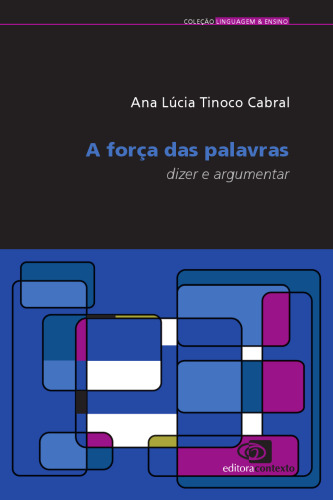 A Força das palavras: dizer e argumentar (Portuguese Edition)