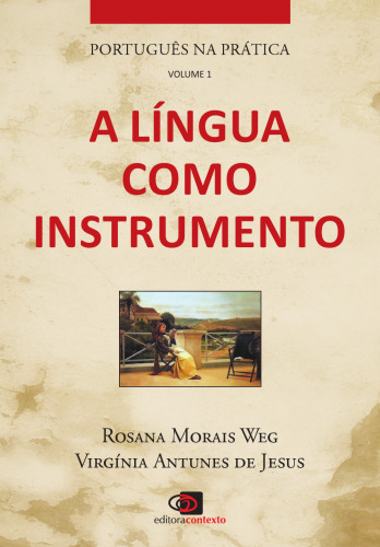Português na prática, Vol. 1: A língua como instrumento