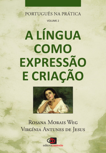 Português na prática, Vol. 2: A língua como expressão e criação