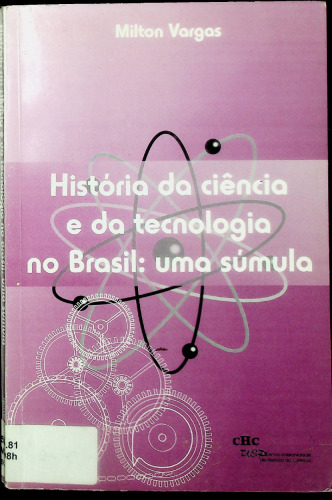 História da ciência e da tecnologia no Brasil - uma súmula