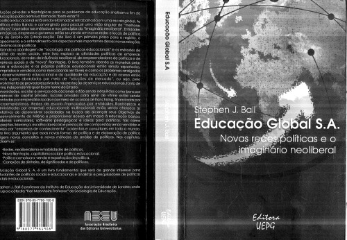 Educacao Global S.a.: Novas Redes Pol’ticas e o Imaginario Neoliberal
