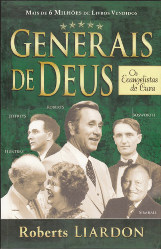 Generais de Deus - Evangelistas de Cura