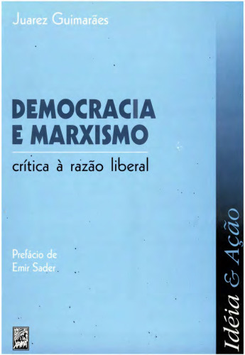 Democracia e Marxismo - Crítica a razão liberal