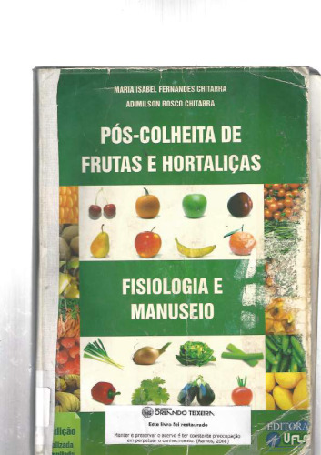 Pós-colheita de frutas e hortaliças: fisiologia e manuseio